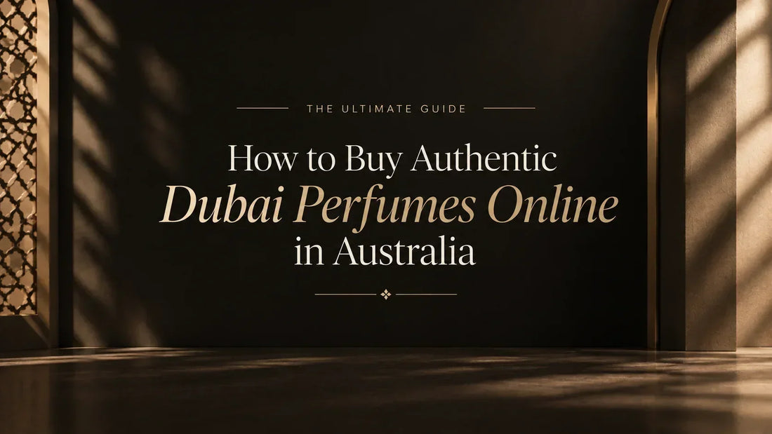 How to Buy Authentic Dubai Perfumes Online in Australia